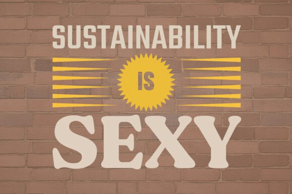 Download Sustainability is Sexy, Eco Message. - Sustainability Collection