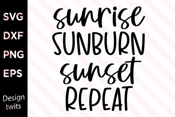Download Sunrise Sunburn Sunset Repeat SVG - Sunrise sunburn sunset repeat svg Collection